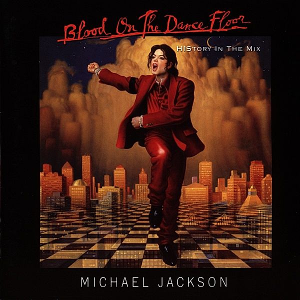 BLOOD ON THE DANCEFLOOR - HISTORY IN THE MIX, Michael Jackson