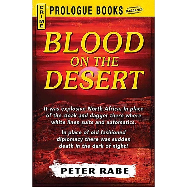 Blood on the Desert, Peter Rabe