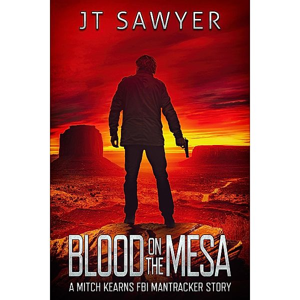 Blood On The Mesa (Mitch Kearns Combat Tracker) / Mitch Kearns Combat Tracker, Jt Sawyer