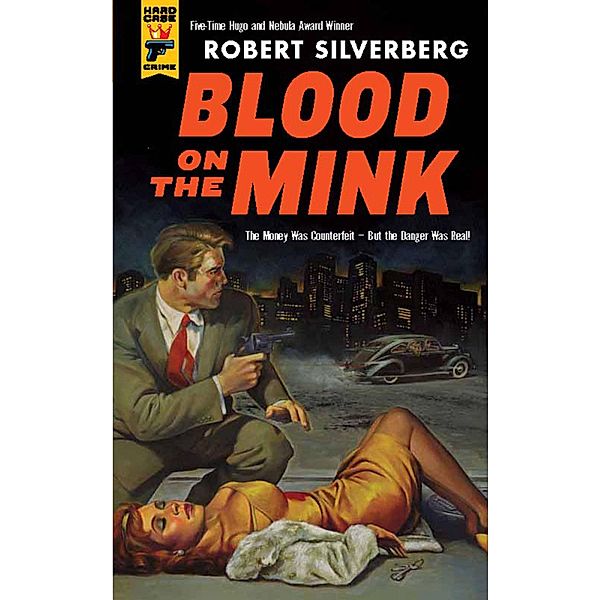 Blood on the Mink, Robert Silverberg
