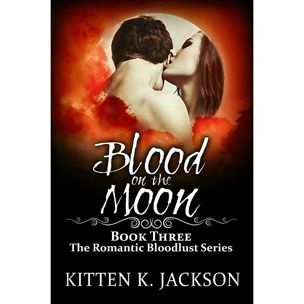 Blood on the Moon, Kitten K. Jackson