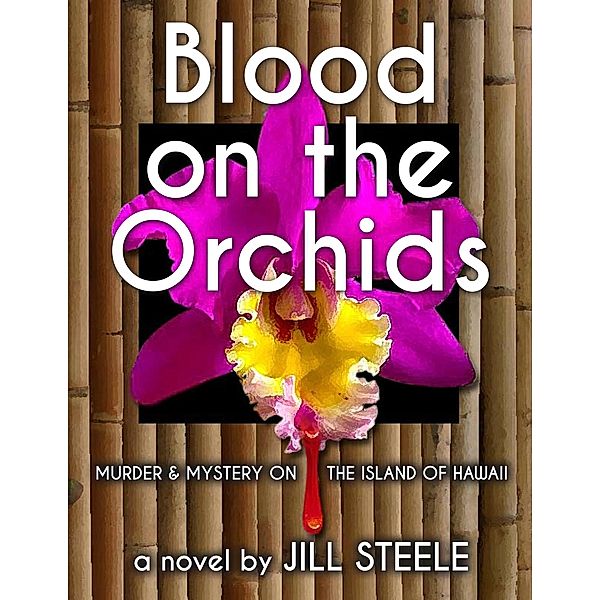 Blood on the Orchids, Jill Steele