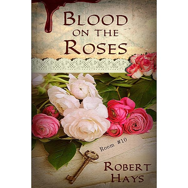 Blood on the Roses, Robert Hays