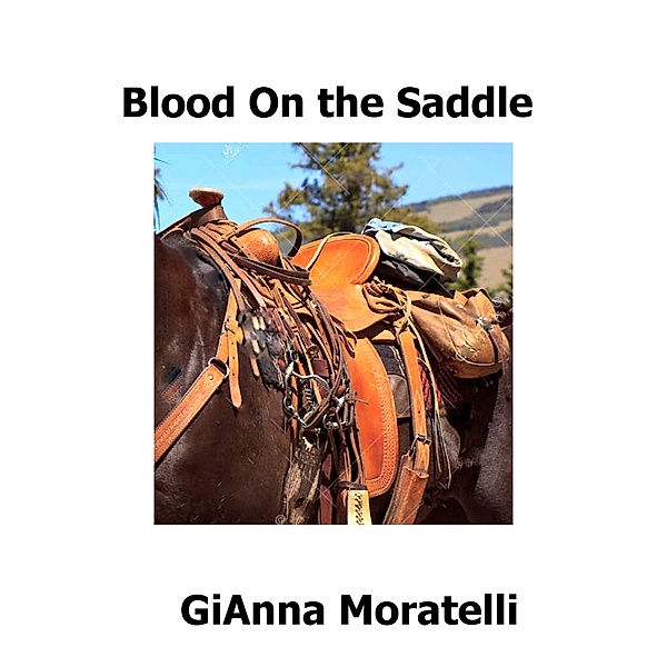Blood on the Saddle, GiAnna Moratelli
