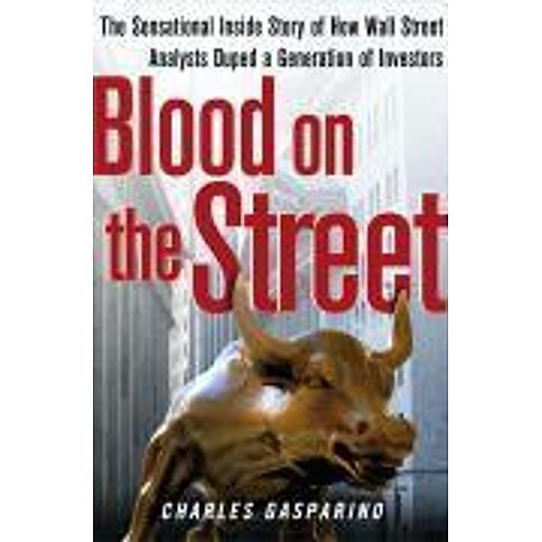 Blood on the Street, Charles Gasparino