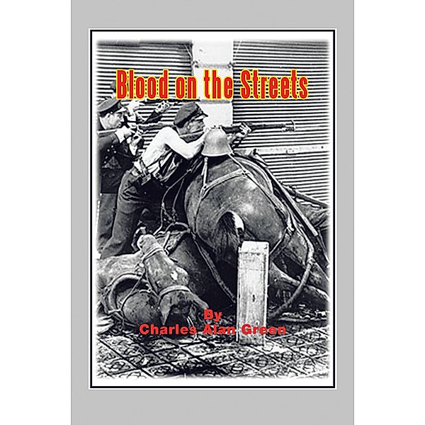 Blood on the Streets, Charles Alan Green