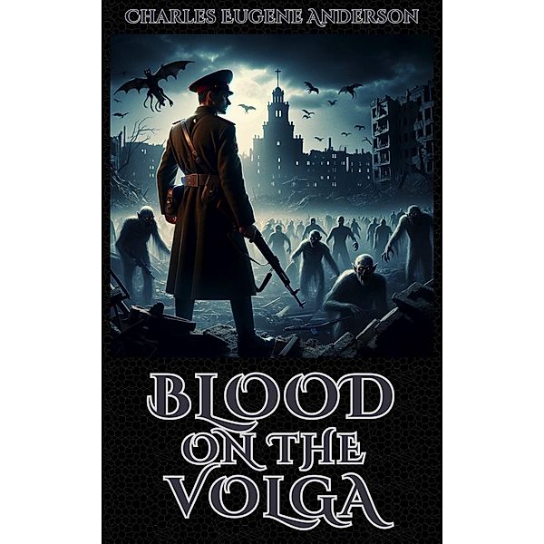 Blood On The Volga, Charles Eugene Anderson