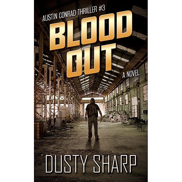 Blood Out (Austin Conrad, #3), Dusty Sharp