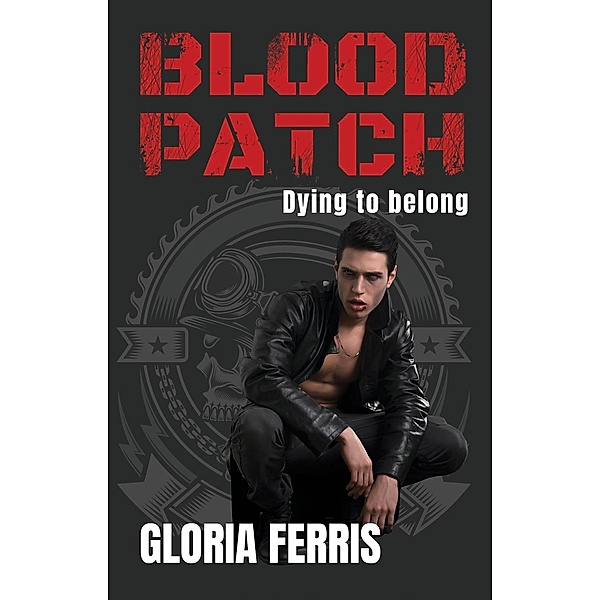 Blood Patch: Dying to Belong, Gloria Ferris