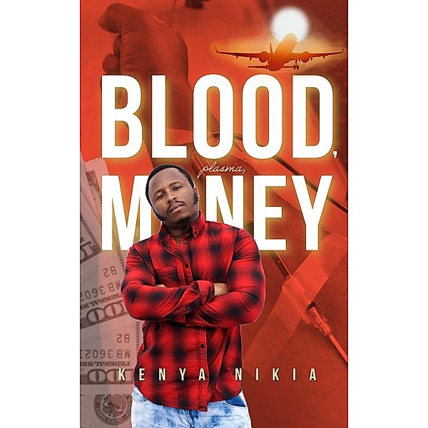 Blood, Plasma, Money, Kenya Nikia