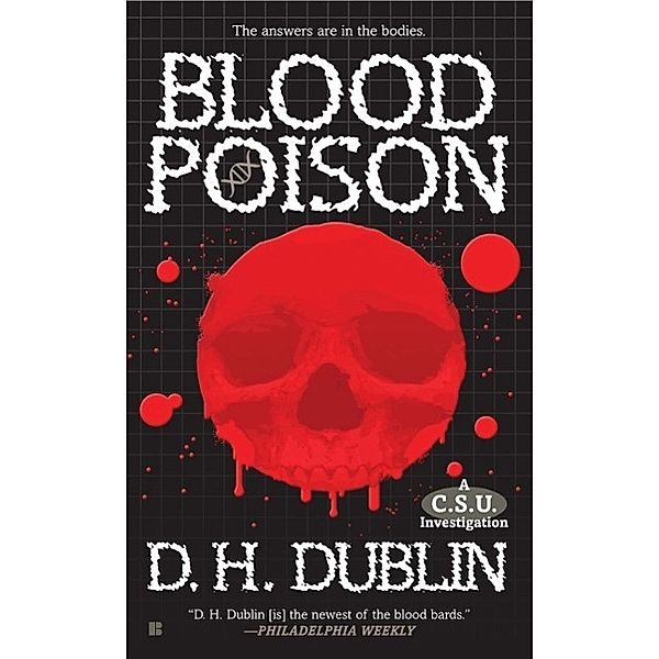 Blood Poison / A C.S.U. Investigation Bd.2, D. H. Dublin