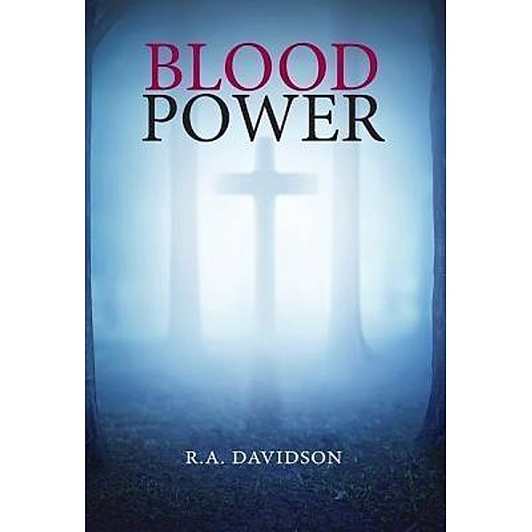 Blood Power / RAD Publishing LLC, R. A. Davidson