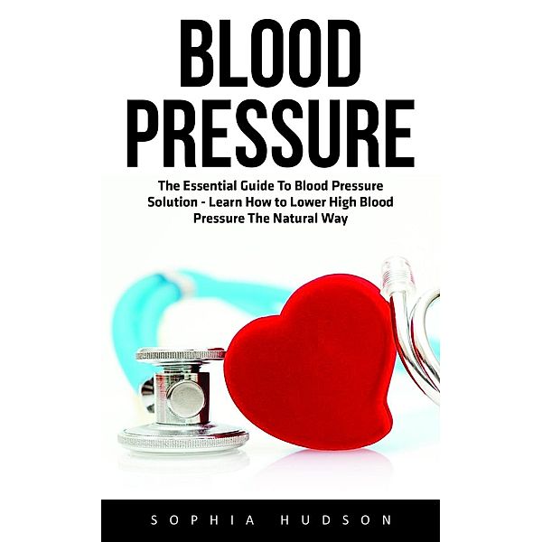 Blood Pressure, Sophia Hudson