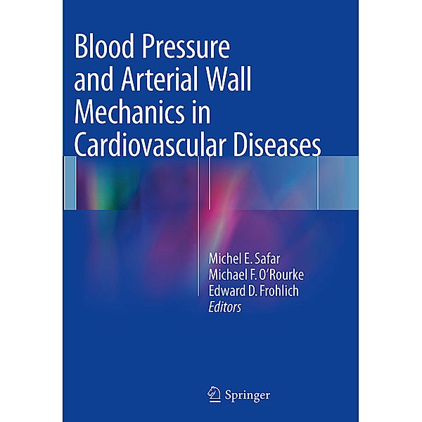 Blood Pressure and Arterial Wall Mechanics in Cardiovascular Diseases