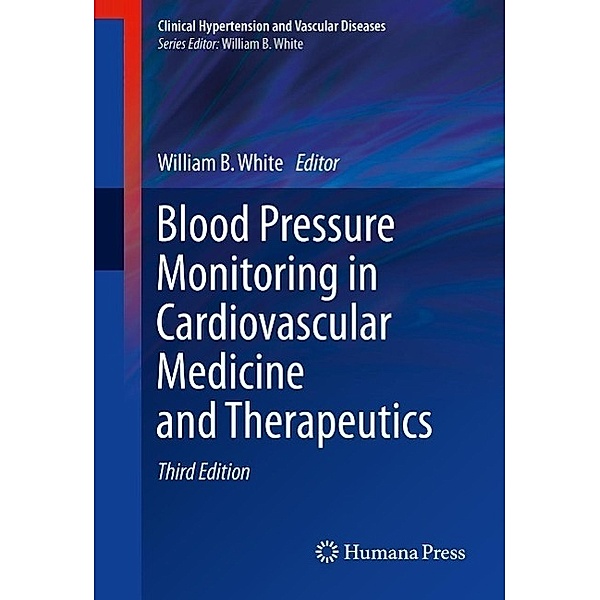 Blood Pressure Monitoring in Cardiovascular Medicine and Therapeutics / Clinical Hypertension and Vascular Diseases