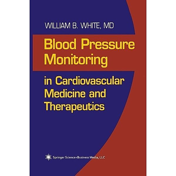 Blood Pressure Monitoring in Cardiovascular Medicine and Therapeutics / Contemporary Cardiology