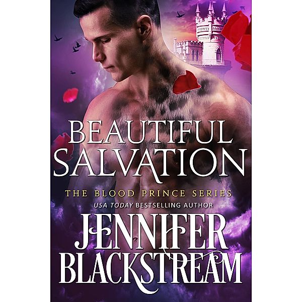 Blood Prince: Beautiful Salvation (Blood Prince, #5), Jennifer Blackstream