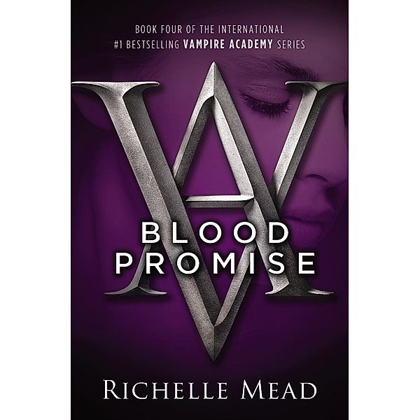 Blood Promise / Vampire Academy Bd.4, Richelle Mead
