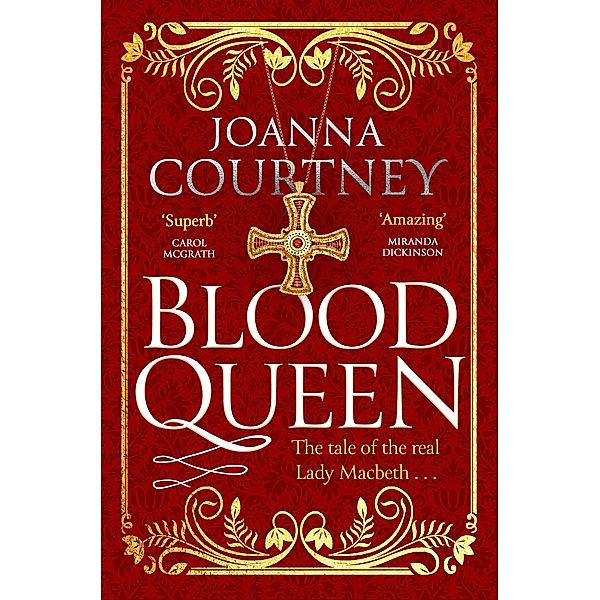 Blood Queen / Shakespeare's Queens, Joanna Courtney