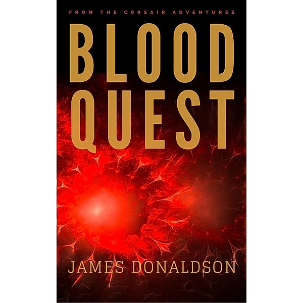 Blood Quest / James Donaldson, James Donaldson