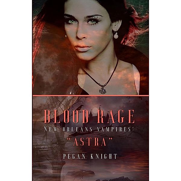 Blood Rage (New Orleans Vampires, #2) / New Orleans Vampires, Pegan Knight