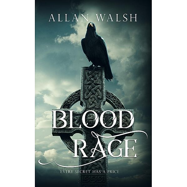 Blood Rage (The Blood Rage Series, #3), Allan Walsh