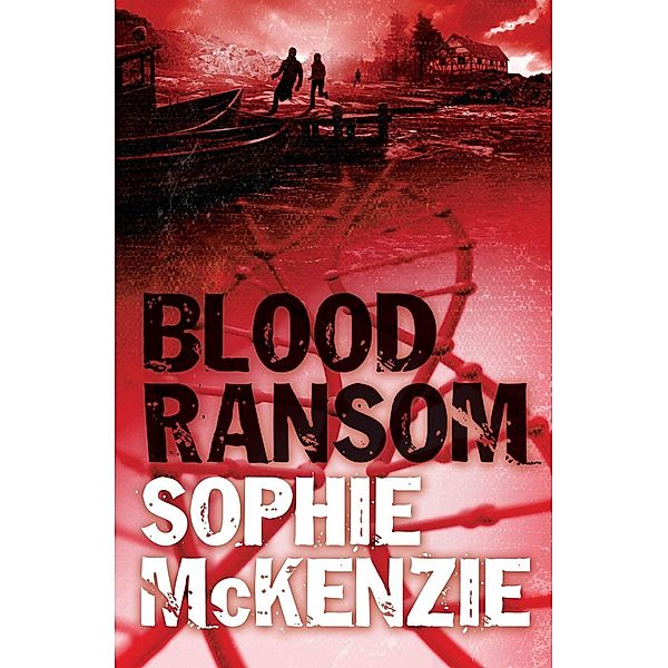 Blood Ransom, Sophie McKenzie
