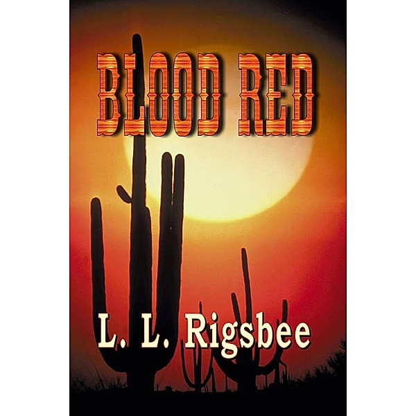 Blood Red, L. L. Rigsbee