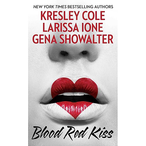Blood Red Kiss, Kresley Cole, Larissa Ione, Gena Showalter