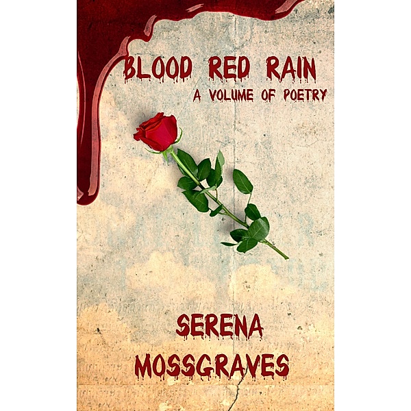 Blood Red Rain, Serena Mossgraves