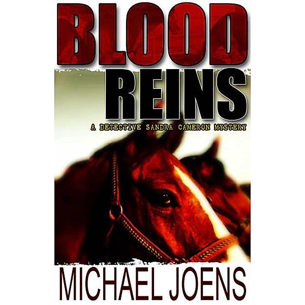 Blood Reins / Detective Sandra Cameron Mysteries Bd.2, Michael Joens