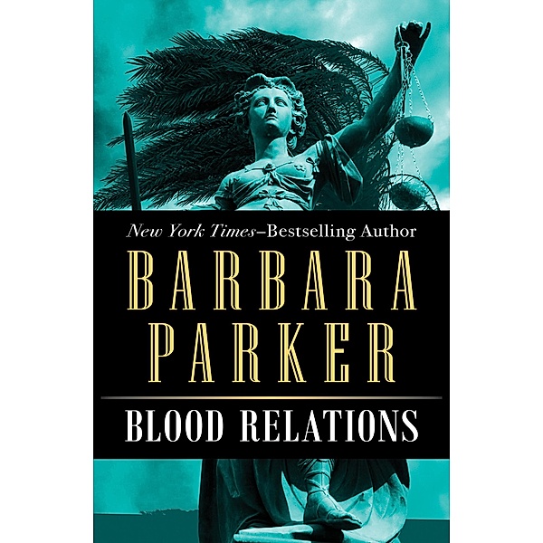 Blood Relations, Barbara Parker