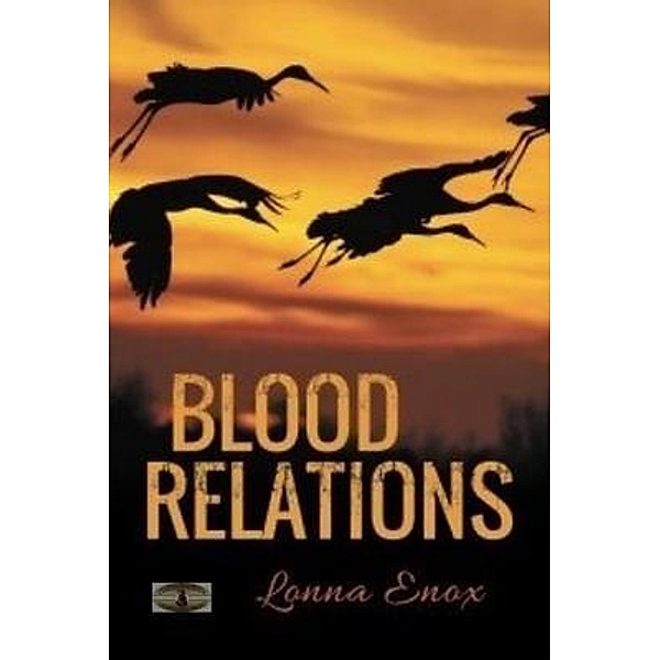 Blood Relations / Lonna Enox Publications, Lonna W Enox
