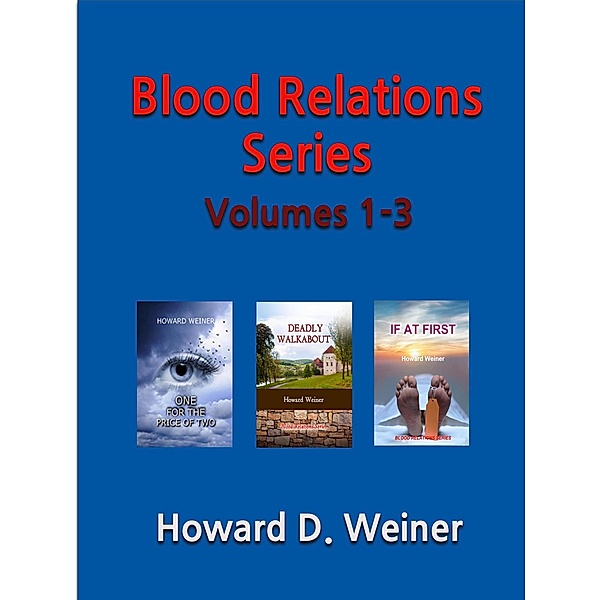 Blood Relations Series - Volumes 1-3 / Blood Relations, Howard Weiner