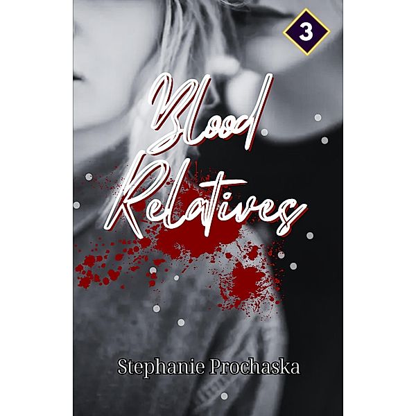 Blood Relatives (You Were What You Eat, #3) / You Were What You Eat, Stephanie Prochaska