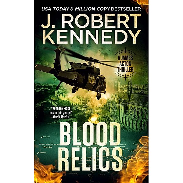 Blood Relics (James Acton Thrillers, #12) / James Acton Thrillers, J. Robert Kennedy