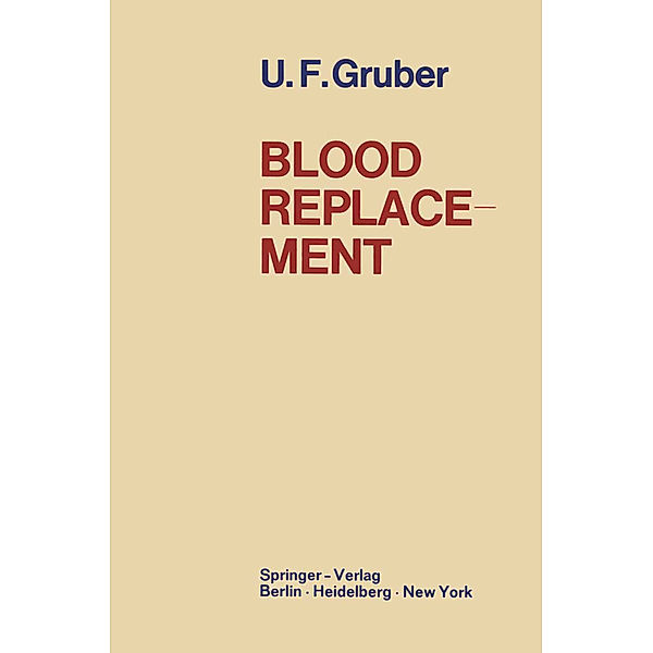 Blood Replacement, Ulrich Franz Gruber