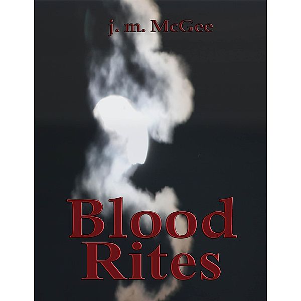 Blood Rites, J. M. McGee