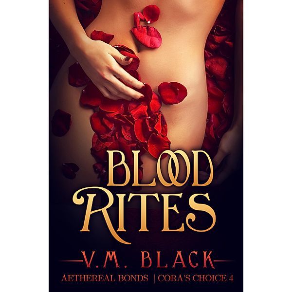 Blood Rites (Cora's Choice, #4) / Cora's Choice, V. M. Black