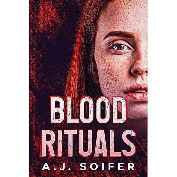 Blood rituals (Rituals series, #1) / Rituals series, Alejandro Soifer, A. J. Soifer