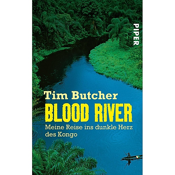 Blood River / Piper Taschenbuch, Tim Butcher
