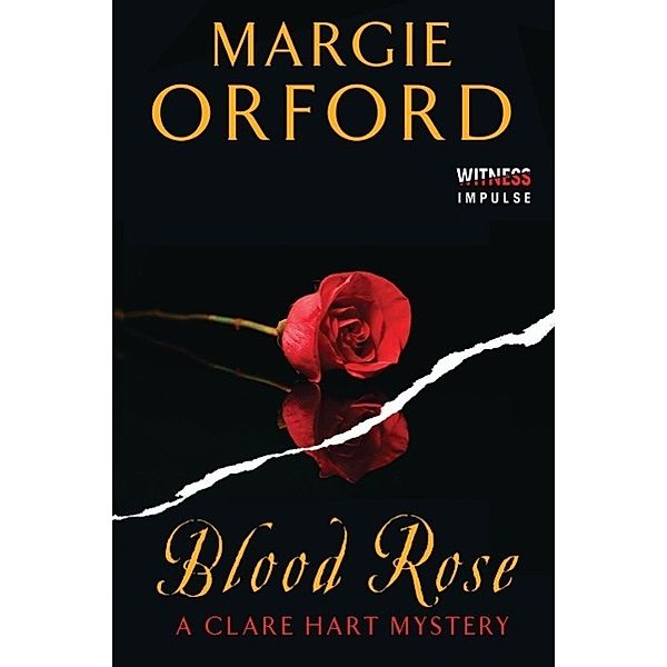 Blood Rose / Dr. Clare Hart Bd.2, Margie Orford