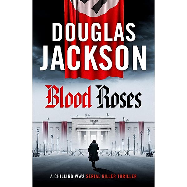 Blood Roses / The Warsaw Quartet Bd.1, Douglas Jackson