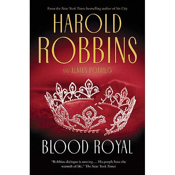 Blood Royal, Harold Robbins, Junius Podrug