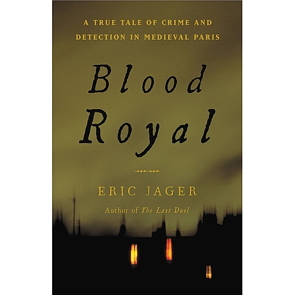 Blood Royal, Eric Jager