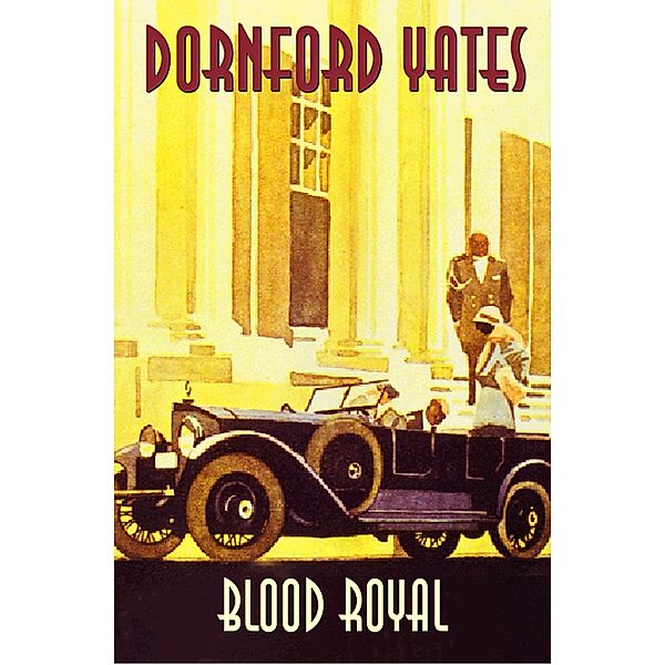 Blood Royal / Richard Chandos Bd.3, Dornford Yates