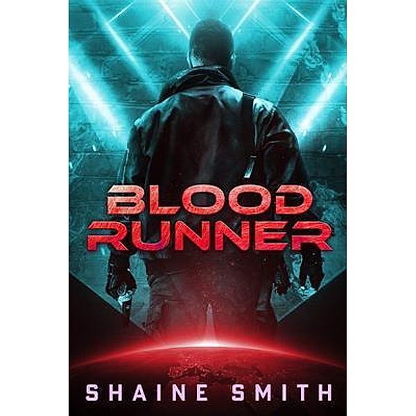 Blood Runner / Aurmilia Publishing, Shaine Smith