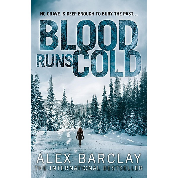 Blood Runs Cold, Alex Barclay
