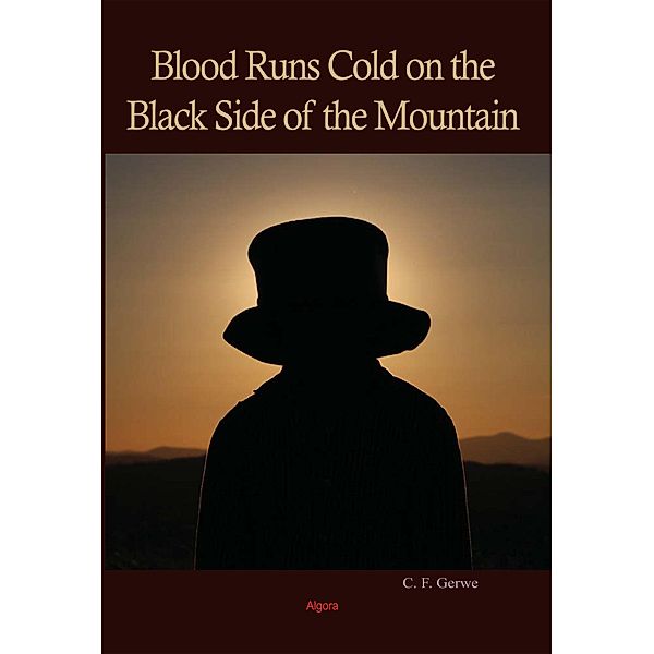 Blood Runs Cold on the Black Side of the Mountain, Corinne F Gerwe
