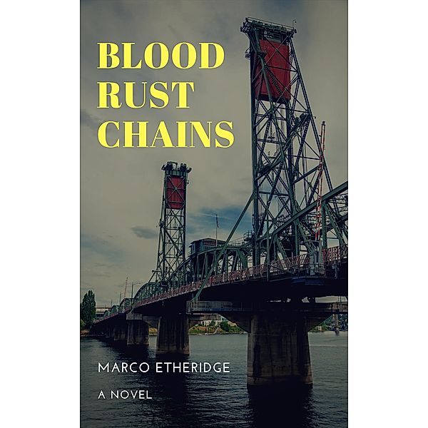 Blood Rust Chains, Marco Etheridge